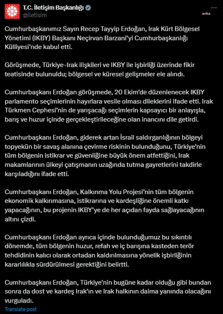 Erdoğan-Barzani görüşmesi: Türkiye-Irak ilişkileri ve IKBY ile iş birliği üzerinde fikir teatisinde bulunuldu