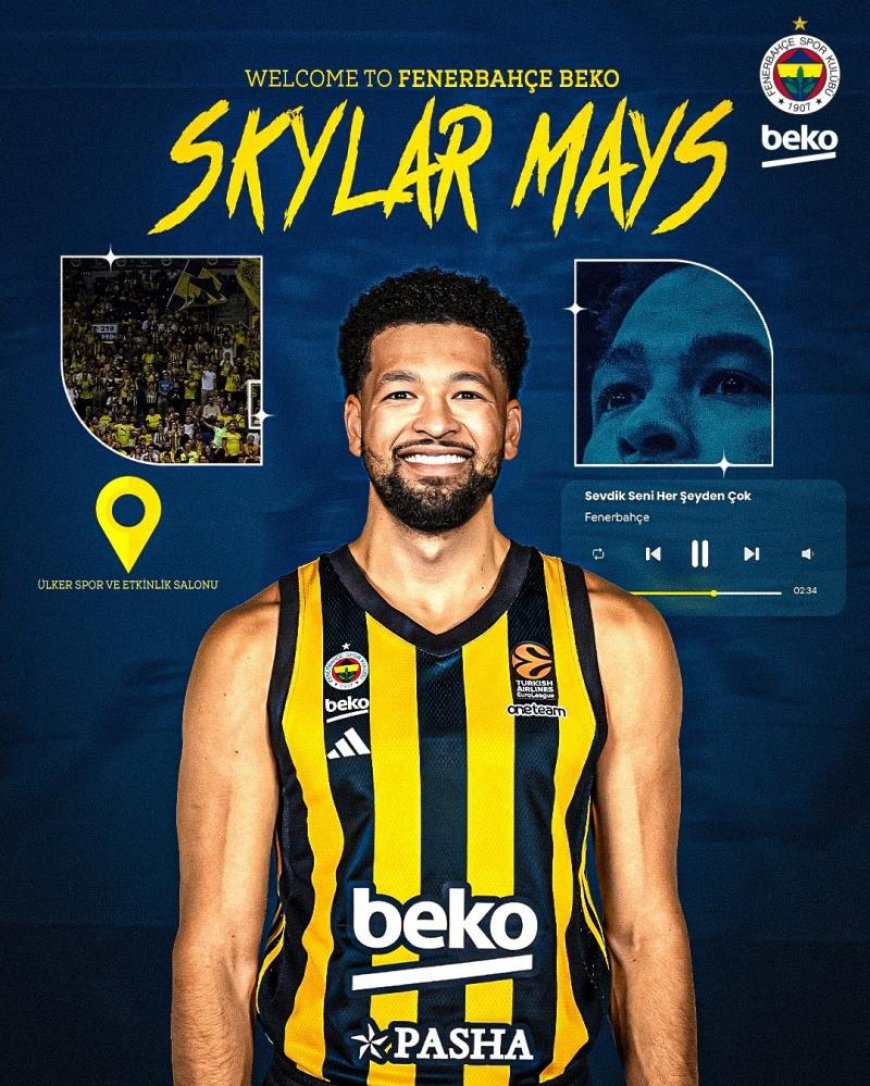 Fenerbahçe Beko, Skylar Mays'ı kadrosuna kattı