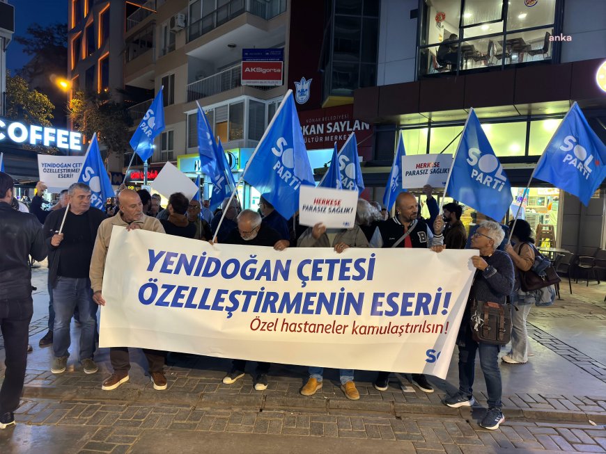 İzmir'de Sol Parti üyeleri 'Yenidoğan Çetesi’ni protesto etti