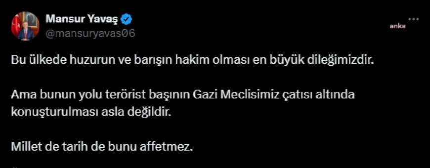 Yavaş'tan Bahçeli'ye tepki: ''Bu ülkede huzurun ve barışın hakim olmasının yolu terörist başının Gazi Meclisimiz çatısı altında konuşturulması asla değildir''