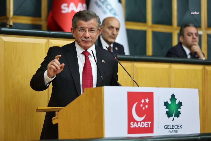 Saadet-Gelecek Partisi grup toplantısı... Ahmet Davutoğlu: ''Eylem planını ortaya koyun görelim, yoksa bir kişinin Meclis’te konuşmasına dayalı bir yolla bu meselenin çözülmesini iddia etmek mümkün değildir''