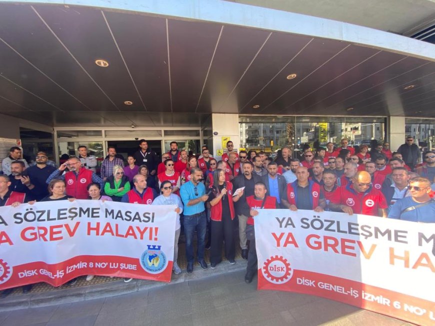 Karşıyaka Belediyesi işçileri greve gidiyor