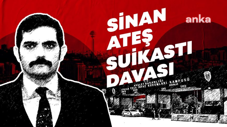 Sinan Ateş suikastı davası... Dosyaları ayrılan eski Cinayet Büro Amiri Mustafa Ensar Aykal ve MHP'li avukat Serdar Öktem'in yargılaması 6 Şubat'ta yapılacak