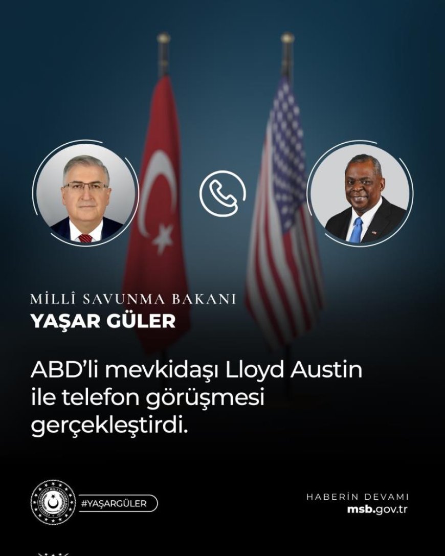 Bakan Güler, ABD'li mevkidaşıyla telefonla görüştü