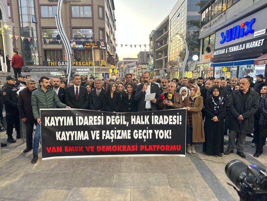 Van Emek ve Demokrasi Platformu, Esenyurt Belediye Başkanı Ahmet Özer’in tutuklanmasını protesto etti