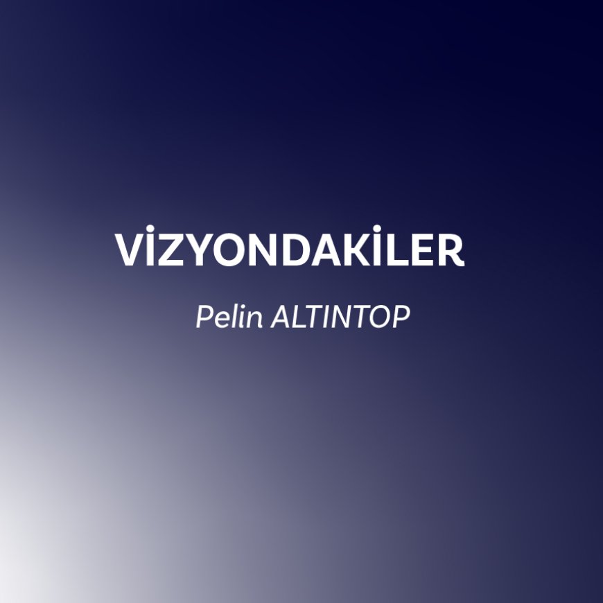 Vizyondakiler