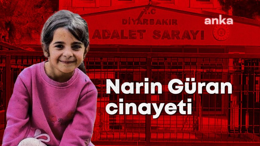 Narin Güran cinayeti davası… Baba Arif Güran: “Tüm sanıklardan şikayetçiyim”