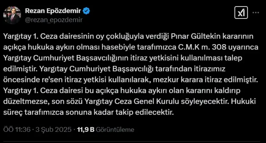 Yargıtay Cumhuriyet Başsavcılığının, Pınar Gültekin kararına itirazı... Ailenin avukatı Epözdemir: " Hukuki süreç tarafımızca sonuna kadar takip edilecek"