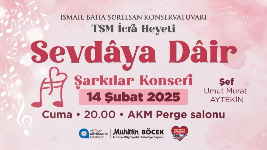 Antalya Büyükşehir Belediyesi’nden 14 Şubat Sevgililer Günü’ne özel iki konser