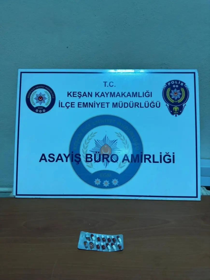 Keşan’da 11 adet uyuşturucu hap ele geçirildi